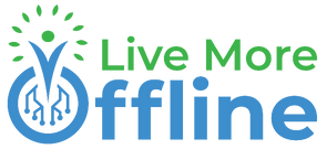 Live More Offline