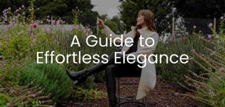 A Guide To Effortless Elegance