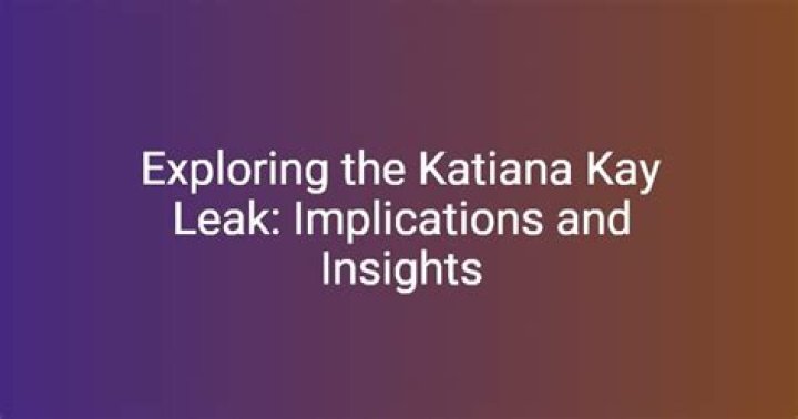 Uncover The Truth: Katiana Kay Leak Unravels